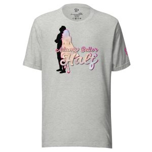 Adams Better Half T-shirt for Women