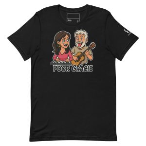 Poor Gracie T-Shirt